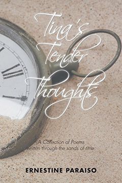 portada Tina's Tender Thoughts: A Collection of Poems Written Through the Sands of Time 