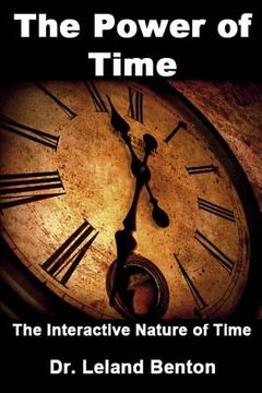 portada The Power of Time: The Interactive Nature of Time (en Inglés)