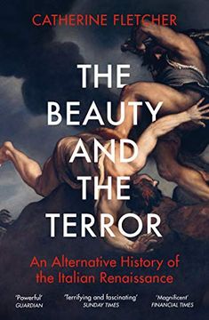 portada The Beauty and the Terror: An Alternative History of the Italian Renaissance (en Inglés)