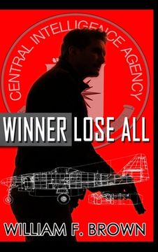 portada Winner Lose All: An Ed Scanlon Spy vs Spy CIA Thriller (en Inglés)