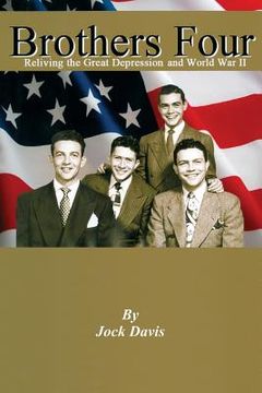 portada Brothers Four: Reliving the Great Depression and World War II