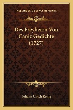 portada Des Freyherrn Von Caniz Gedichte (1727) (en Alemán)