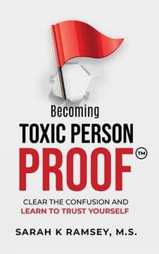portada Becoming Toxic Person Proof: Clear The Confusion And Learn To Trust Yourself (in English)