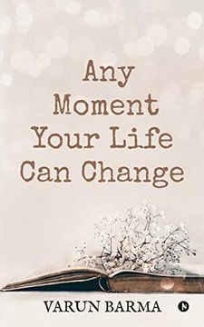 portada Any Moment Your Life can Change (in English)