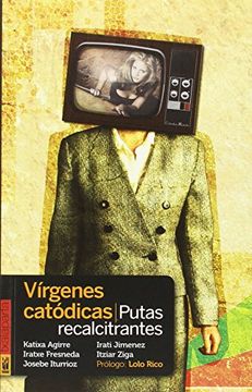 portada Vírgenes Catódicas, Putas Recalcitrantes (in Spanish)