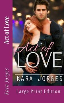 portada Act of Love: Large Print Edition (en Inglés)