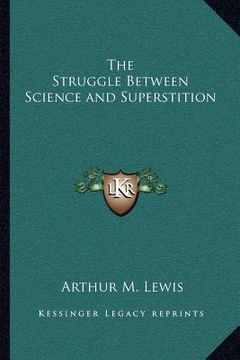 portada the struggle between science and superstition (in English)