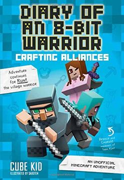 portada Diary of an 8-Bit Warrior: Crafting Alliances (Book 3 8-Bit Warrior series): An Unofficial Minecraft Adventure (en Inglés)