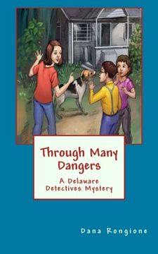 portada Through Many Dangers: A Delaware Detectives Mystery: Volume 2 (Delaware Detectives Mysteries)