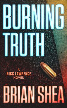 portada Burning Truth: A Nick Lawrence Novel (en Inglés)