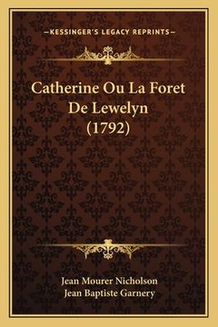 portada Catherine Ou La Foret De Lewelyn (1792) (en Francés)