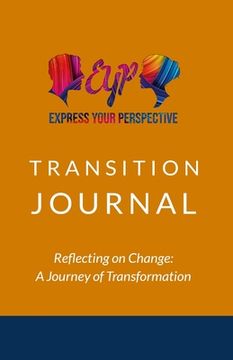 portada Express Your Perspective Transition Journal: Reflecting on Change: A Journey of Transformation