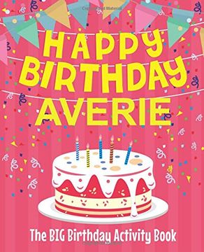 portada Happy Birthday Averie - the big Birthday Activity Book: Personalized Children's Activity Book (en Inglés)