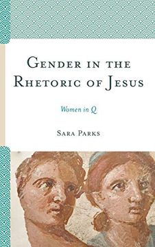 portada Gender in the Rhetoric of Jesus: Women in q (in English)