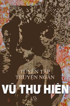 portada Vu Thu Hien: Tuyen Tap Truyen Ngan Va Tap Van (en Vietnamita)