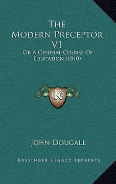 portada the modern preceptor v1: or a general course of education (1810) (in English)
