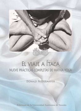 portada El Viaje a Ítaca. Nueve PríCticas Completas de Hatha Yoga (in Spanish)