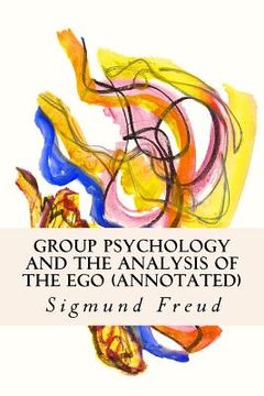 portada Group Psychology and the Analysis of the Ego (annotated) (in English)