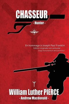 portada Chasseur de William Luther Pierce Andrew Macdonald(Vettaz Edition Limited) (in French)