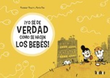 portada Yo se de Verdad Como se Hacen los Bebes! (in Spanish)