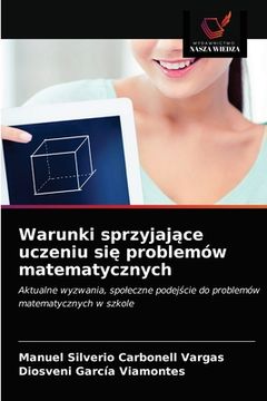 portada Warunki sprzyjające uczeniu się problemów matematycznych (in Polaco)