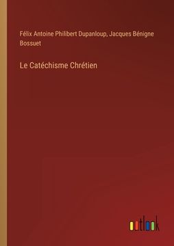 portada Le Catéchisme Chrétien (en Francés)