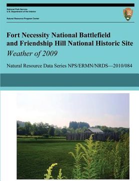 portada Fort Necessity National Battlefield and Friendship Hill National Historic Site Weather of 2009 (en Inglés)