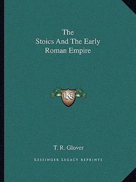 portada the stoics and the early roman empire (en Inglés)