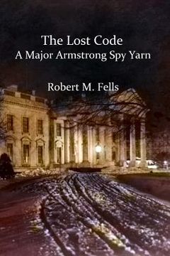portada The Lost Code: A Major Armstrong Spy Yarn (en Inglés)