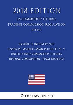 portada Securities Industry and Financial Markets Association, et al. V. United States Commodity Futures Trading Commission - Final Response 
