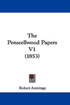 portada the penscellwood papers v1 (1853) (en Inglés)