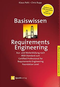 portada Basiswissen Requirements Engineering: Aus- und Weiterbildung Nach Ireb-Standard zum Certified Professional for Requirements Engineering Foundation Level (Isqi-Reihe) (en Alemán)