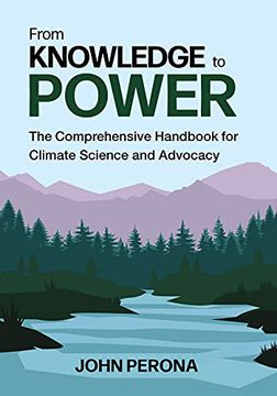 portada From Knowledge to Power: The Comprehensive Handbook for Climate Science and Advocacy (en Inglés)
