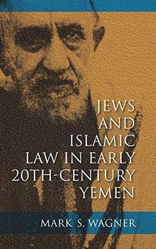 portada Jews and Islamic law in Early 20Th-Century Yemen (Indiana Series in Sephardi and Mizrahi Studies) (en Inglés)