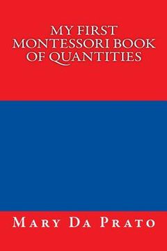 portada My First Montessori Book of Quantities (en Inglés)