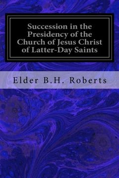 portada Succession in the Presidency of the Church of Jesus Christ of Latter-Day Saints