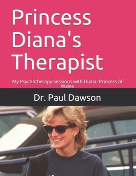 portada Princess Diana's Therapist: My Psychotherapy Sessions with Diana: Princess of Wales