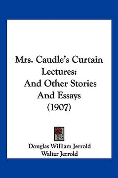 portada mrs. caudle's curtain lectures: and other stories and essays (1907)