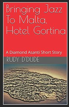 portada Bringing Jazz to Malta, Hotel Gortina: A Diamond Asanti Short Story (en Inglés)