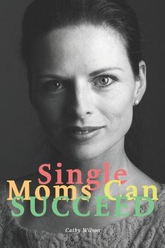 portada Single Moms Can Succeed (in English)