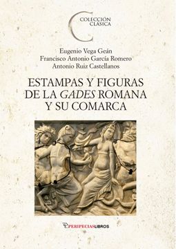 portada Estampas y Figuras de la Gades Romana y su Comarca