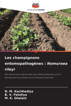 portada Les champignons entomopathogènes: Nomuraea rileyi (in French)