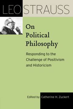 portada Leo Strauss on Political Philosophy: Responding to the Challenge of Positivism and Historicism (The leo Strauss Transcript Series) (en Inglés)