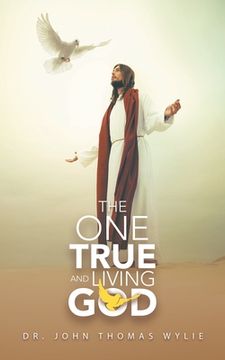 portada The One True and Living God (en Inglés)