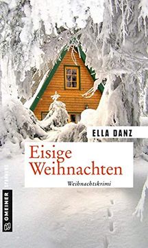 portada Eisige Weihnachten: Weihnachtskrimi (Kriminalromane im Gmeiner-Verlag) (en Alemán)