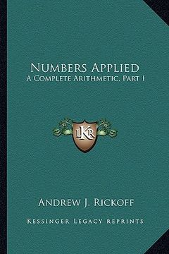 portada numbers applied: a complete arithmetic, part i (en Inglés)