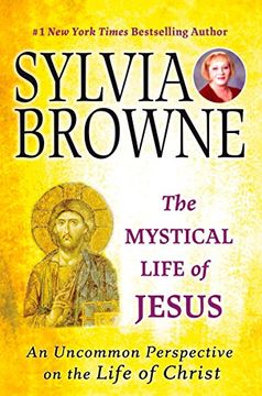 portada The Mystical Life of Jesus: An Uncommon Perspective on the Life of Christ (in English)
