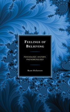 portada Feelings of Believing: Psychology, History, Phenomenology