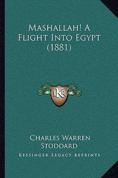 portada mashallah! a flight into egypt (1881) (en Inglés)
