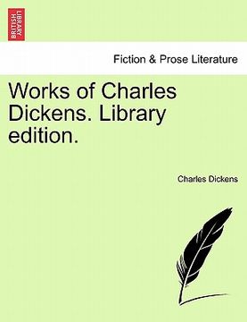 portada works of charles dickens. library edition. (en Inglés)